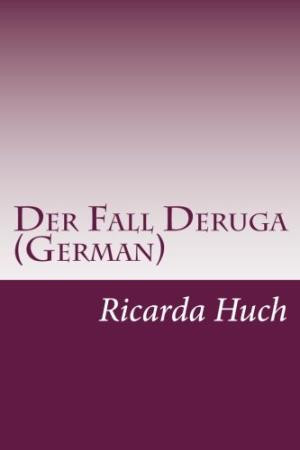 Der Fall Deruga